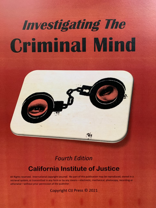 Investigating The Criminal Mind (Fourth Edition: 2021): Newly Revised For Spring 2024