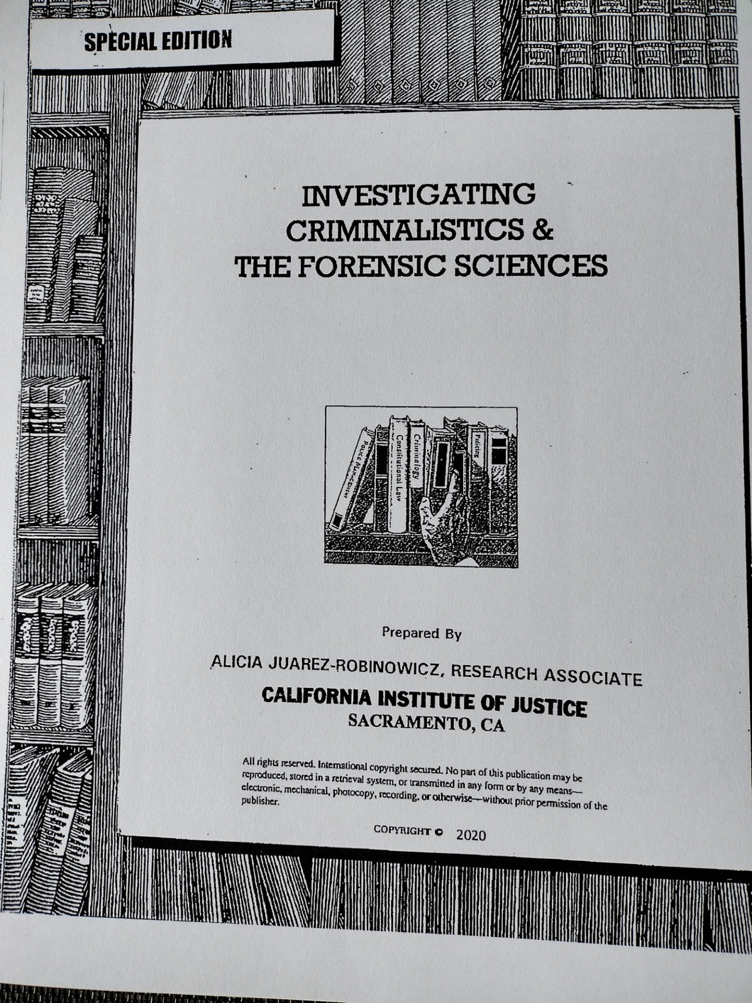 Investigating Criminalistics and The Forensic Sciences (Special Edition: 2020): Newly Revised For SPRING 2025