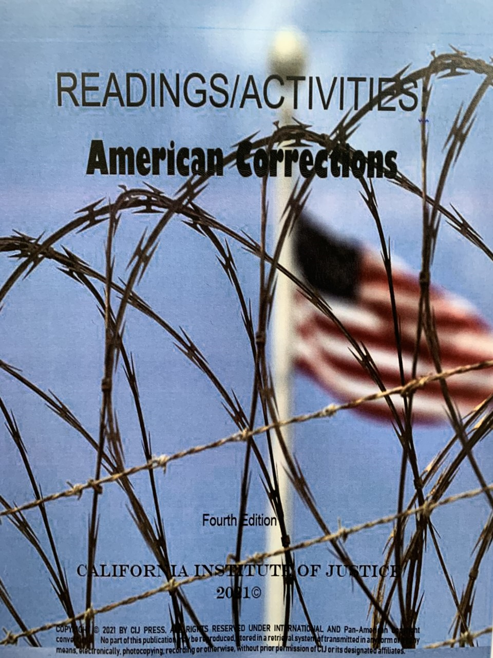 Readings/Activities: American Corrections (Fourth Edition): Newly Revised For SPRING 2025